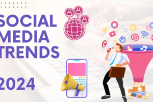 Social Media Trends 2024